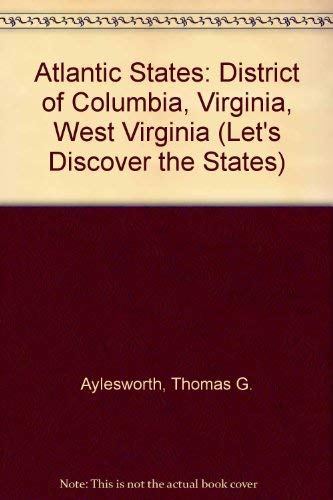Atlantic: District of Columbia, Virginia, West Virginia (Let's Discover the States),Used