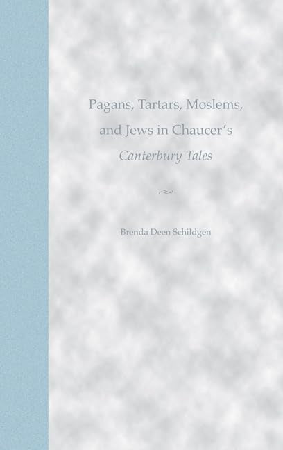 Pagans, Tartars, Moslems, And Jews In Chaucer'S Canterbury Tales,Used