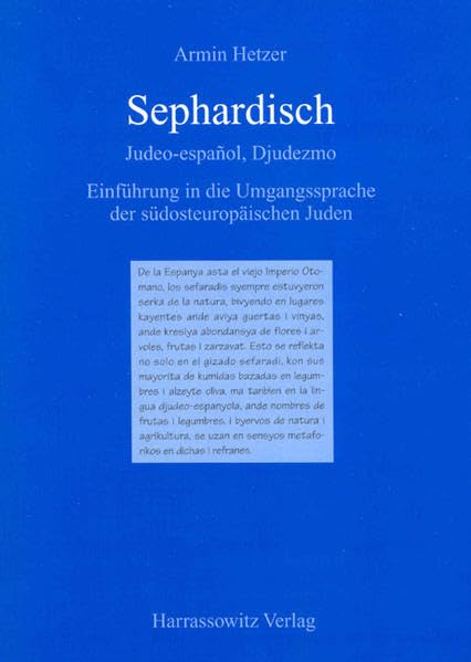 Sephardisch: JudeoEspanol, Djudeszmo. Einfuhrung in Die Umgangssprache Der Sudosteuropaischen Juden (German Edition),New