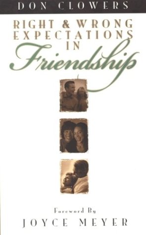 Right and Wrong Expectations in Friendship,New