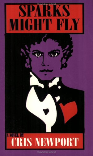 Sparks Might Fly: A Novel