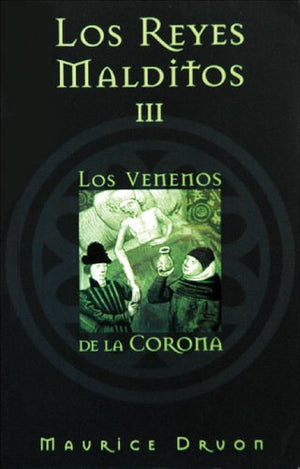 Los Reyes Malditos Iii: Los Venenos De La Corona (Los Reyes Malditos / The Acursed Kings) (Spanish Edition)