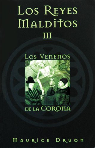 Los Reyes Malditos Iii: Los Venenos De La Corona (Los Reyes Malditos / The Acursed Kings) (Spanish Edition)