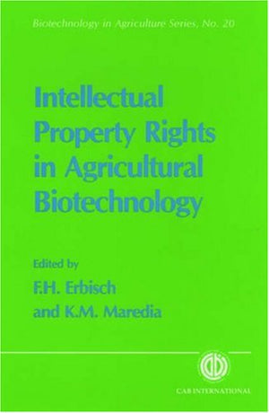 Intellectual Property Rights in Agricultural Biotechnology (Biotechnology in Agriculture Series),Used