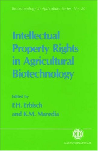 Intellectual Property Rights in Agricultural Biotechnology (Biotechnology in Agriculture Series),Used