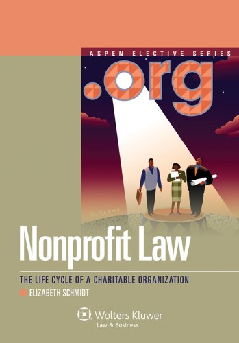 Nonprofit Law: The Life Cycle of a Charitable Organization (Aspen Elective),Used