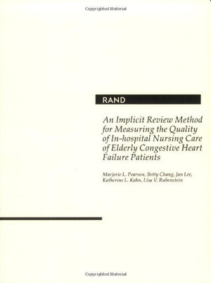 An Implicit Review Method for Measuring the Quality of InHospital Nursing Care of Elderly Congestive Heart Failure Patients,Used