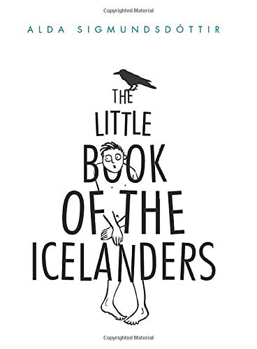 The Little Book of the Icelanders: 50 Miniature Essays on the Quirks and Foibles of the Icelandic People,Used