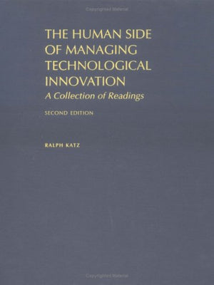 The Human Side of Managing Technological Innovation: A Collection of Readings,Used