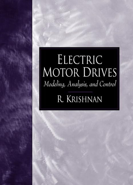 Electric Motor Drives: Modeling, Analysis, and Control,Used