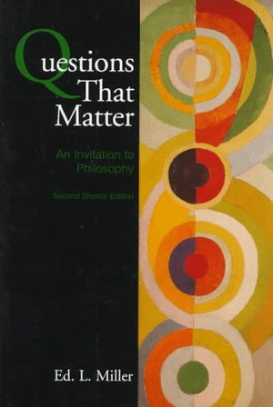 Questions That Matter: An Invitation to Philosophy, Brief Version,Used