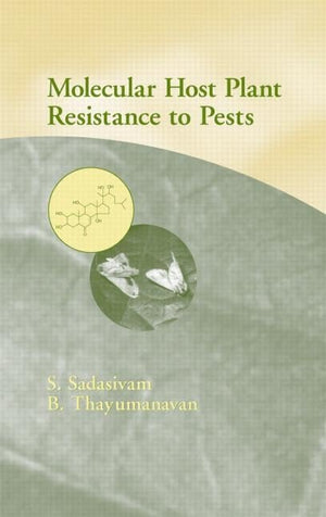 Molecular Host Plant Resistance to Pests (Books in Soils, Plants, and the Environment),Used