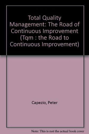 Total Quality Management (Tqm : The Road to Continuous Improvement),Used