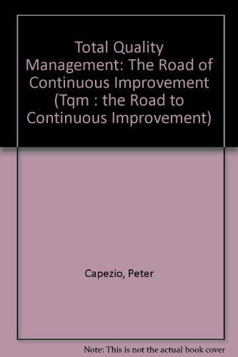 Total Quality Management (Tqm : The Road to Continuous Improvement),Used