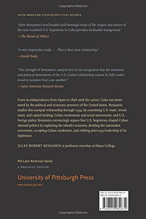 The United States and Cuba: Hegemony and Dependent Development, 18801934 (Pitt Latin American Series),Used