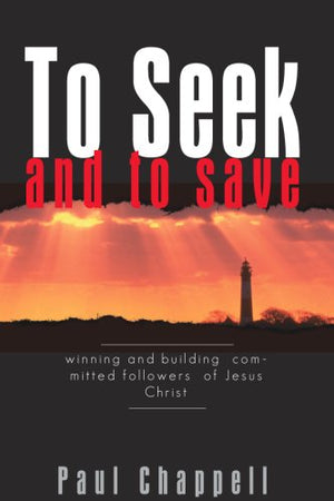 To Seek and to Save: Winning and Building Committed Followers of Jesus Christ,Used