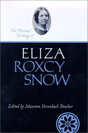 Personal Writings Of Eliza Roxcy Snow (Life Writings Frontier Women),Used