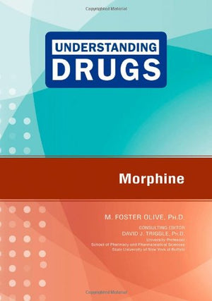 Morphine (Understanding Drugs)