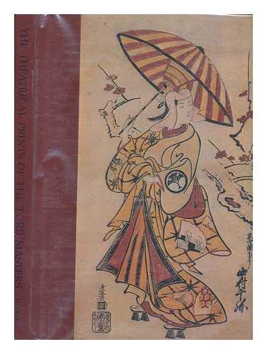 Theatrical Prints of the Torii Masters: Exhibition Catalogue,Used