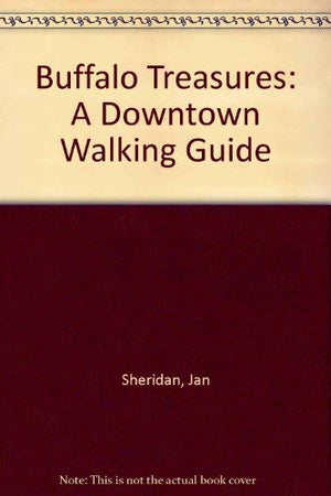 Buffalo Treasures: A Downtown Walking Guide,Used