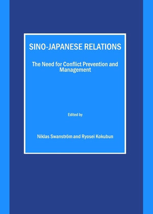 Sinojapanese Relations: The Need For Conflict Prevention And Management,Used