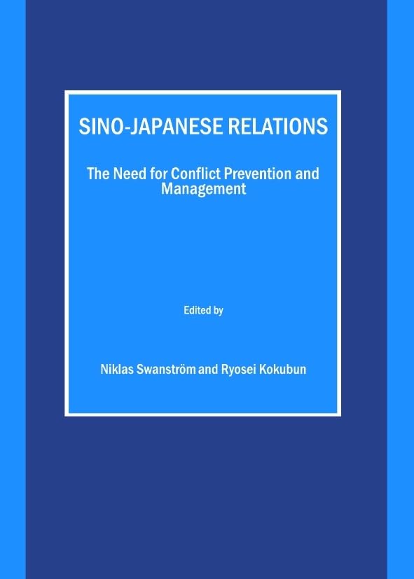 Sinojapanese Relations: The Need For Conflict Prevention And Management,Used