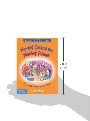 Making Choices and Making Friends: The Social Competencies Assets (The Adding Assets Series for Kids),New
