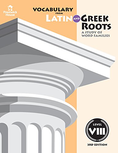 Vocabulary from Latin and Greek Roots: Level VIII,New