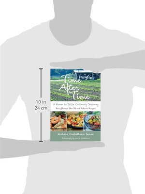Time After Time: A Farm to Table Culinary Journey,Used