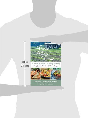 Time After Time: A Farm to Table Culinary Journey,Used