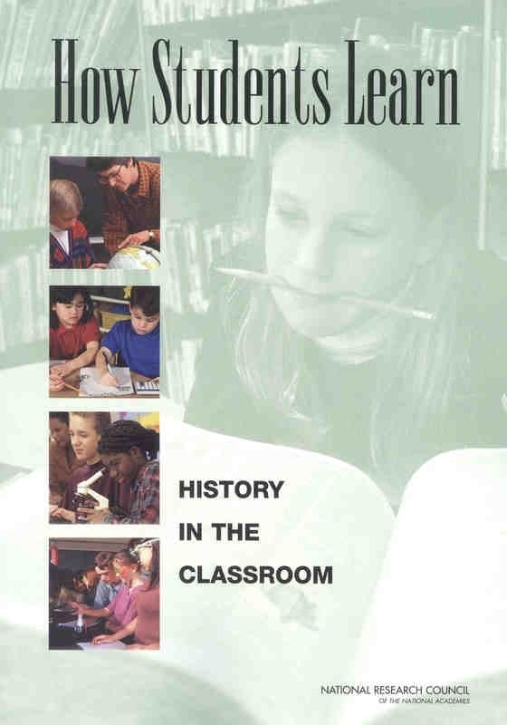 How Students Learn: History in the Classroom,Used