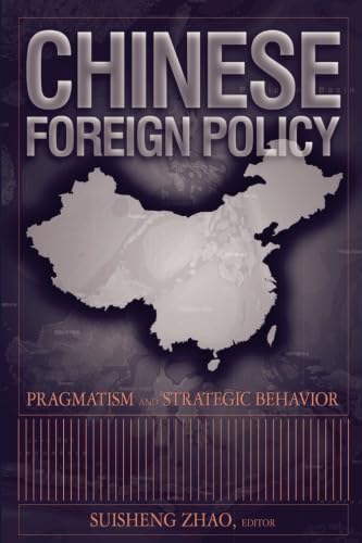 Chinese Foreign Policy: Pragmatism and Strategic Behavior,New