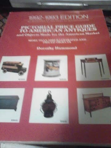 Pictorial Price Guide to American Antiques and Objects Made for the American Market: 19911992,Used
