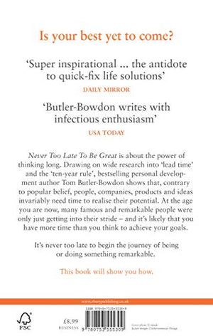 Never Too Late To Be Great: The Power Of Thinking Long-new