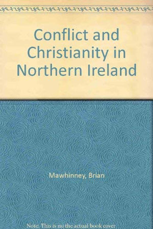 Conflict and Christianity in Northern Ireland,Used
