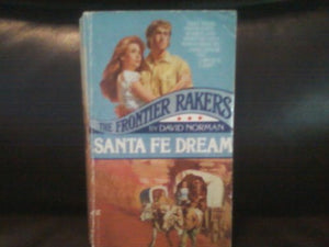 Santa Fe Dream: Frontier Rakers No 6.,Used