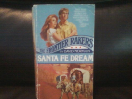 Santa Fe Dream: Frontier Rakers No 6.,Used
