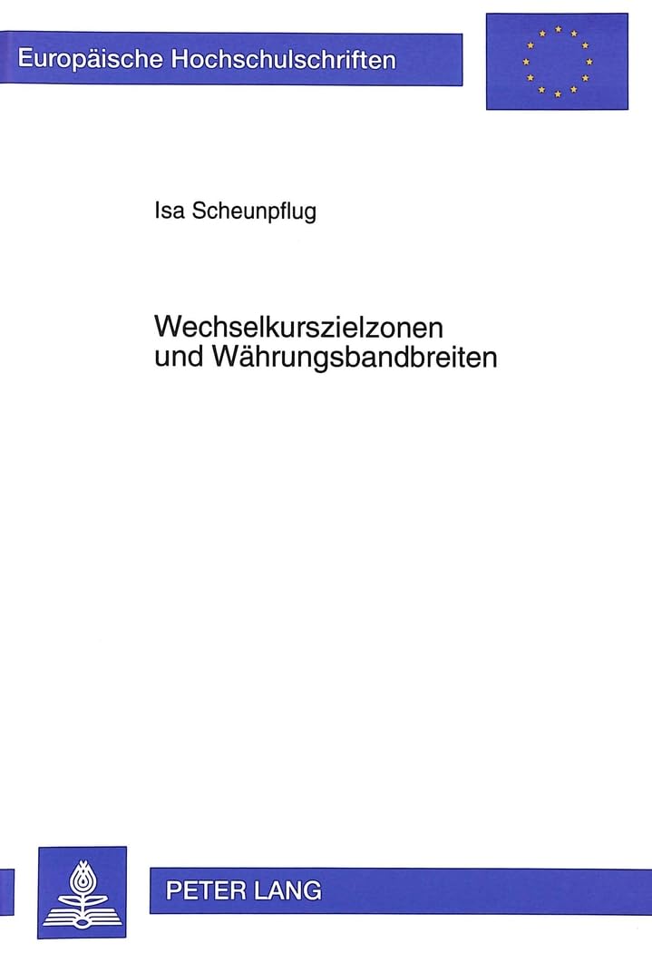 Wechselkurszielzonen Und Whrungsbandbreiten (Europische Hochschulschriften / European University Studies / Publications Universi,Used