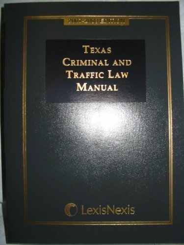 Texas Criminal And Traffic Law Manual 20072008 Edition,Used