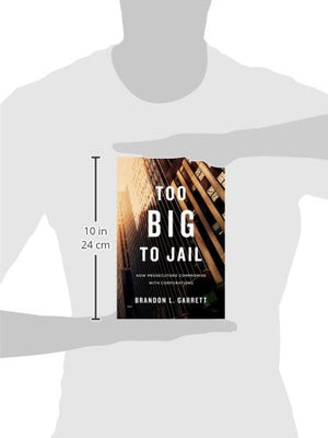 Too Big To Jail: How Prosecutors Compromise With Corporations-used