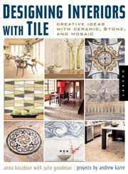 Designing Interiors With Tile: Creative Ideas With Ceramic Stone And Mosaic,Used