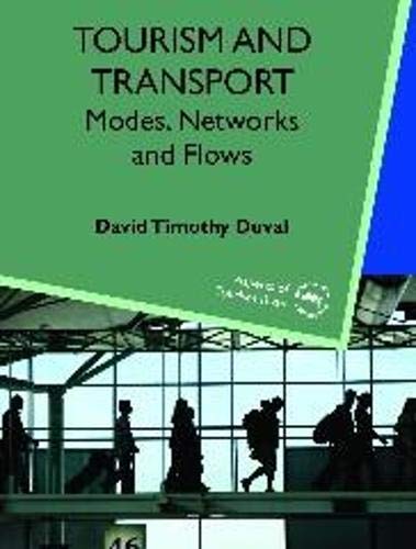 Tourism and Transport: Modes, Networks and Flows (Aspects of Tourism Texts, 1),Used