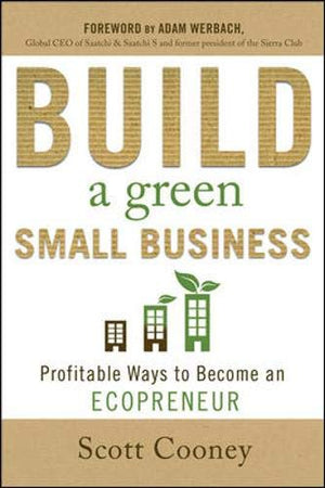 Build a Green Small Business: Profitable Ways to Become an Ecopreneur,Used