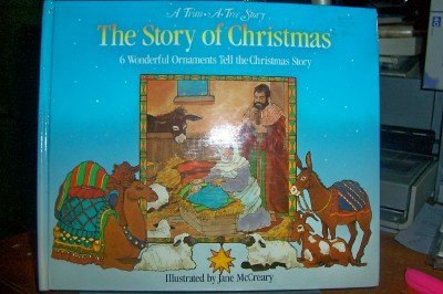Story Of Christmas: A Trim A Tree Story Six Wonderful Ornaments Tell The Christmas Story,Used