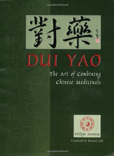 Dui Yao: The Art Of Combining Chinese Medicinals,Used