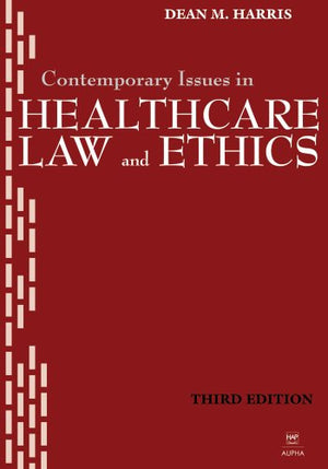 Contemporary Issues in Healthcare Law and Ethics,Used