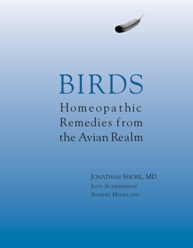 Birds: Homeopathic Remedies from the Avian Realm,Used