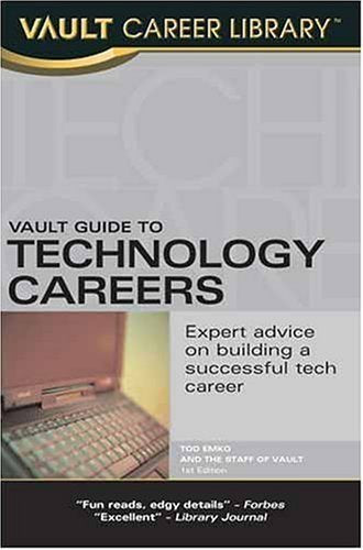 Vault Guide To Technology Careers (Vault Career Library)-used
