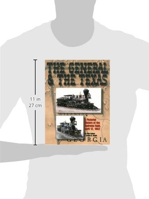 General and the Texas: A Pictorial History of the Andrews Raid, April 12, 1862,Used