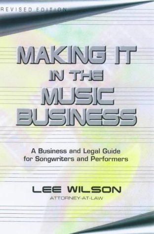 MAKING IT IN THE MUSIC BUSINESS: THE BUSINESS AND LEGAL GUIDE FOR SONGWRITERS AND PERFORMERS (LITTLE BOOK SERIES),Used
